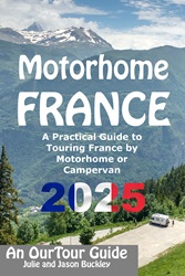 An OurTour Book - Motorhome France - A Practical Guide to Touring France by Motorhome or Campervan