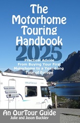 An OurTour Book - The Motorhome Touring Handbook - Practical Advice From Buying Your First Motorhome to a Year-Long Tour of Europe